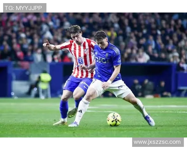 西甲第14轮马德里竞技主场击败皇家奥维耶多轻松收获三分